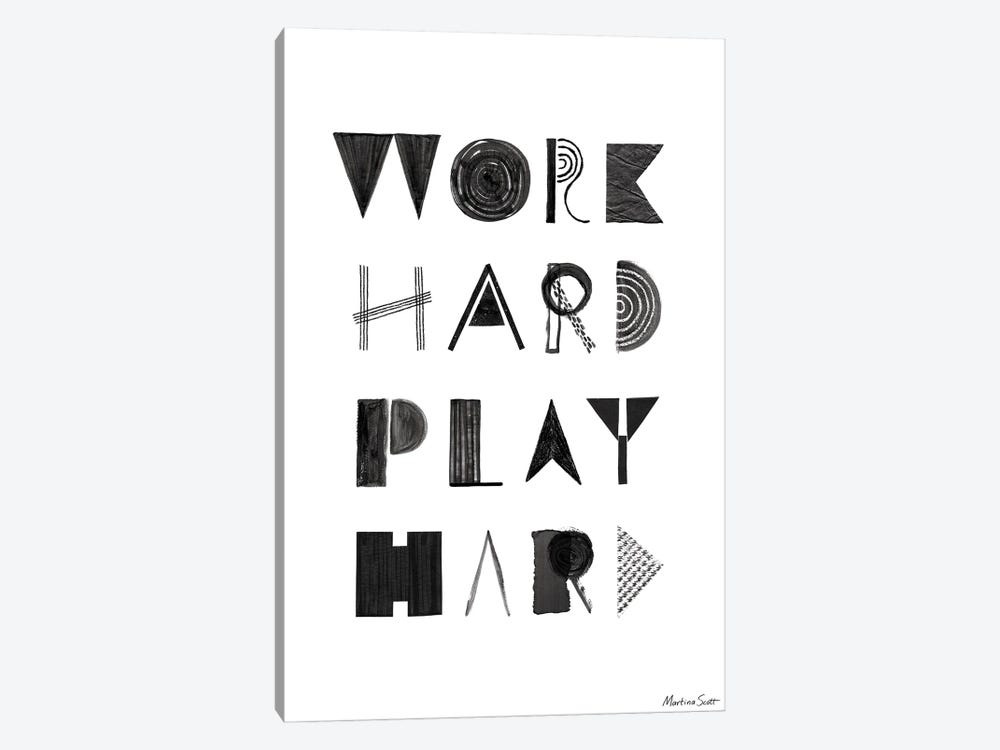 Work Hard Play Hard by Martina Scott 1-piece Canvas Art Print