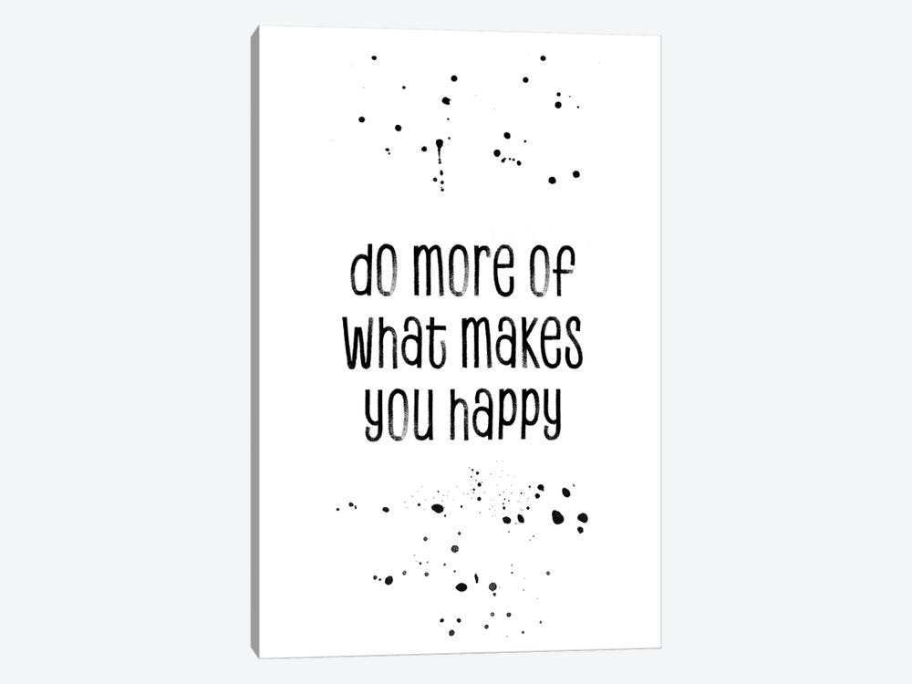 Do More Of What Makes You Happy by Melanie Viola 1-piece Art Print
