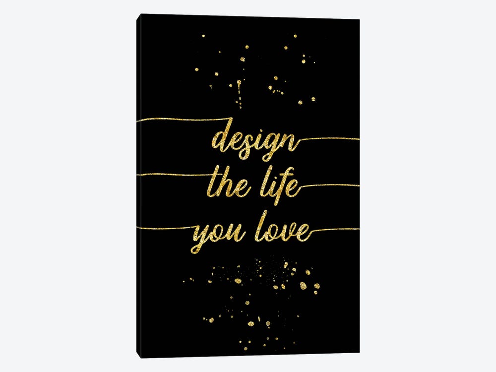 Gold Design The Life You Love by Melanie Viola 1-piece Canvas Art Print