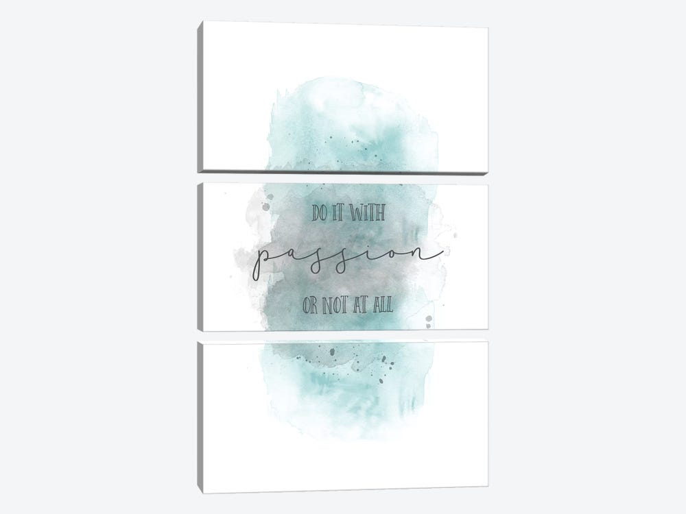 Do It With Passion Or Not At All Teal by Melanie Viola 3-piece Canvas Art