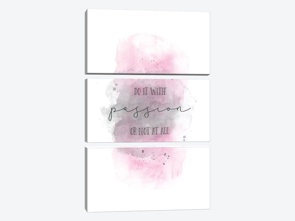 Do It With Passion Or Not At All Pink by Melanie Viola 3-piece Art Print
