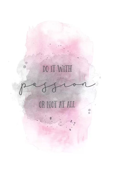 Do It With Passion Or Not At All Pink