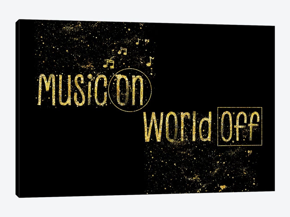 Gold Music On – World Off by Melanie Viola 1-piece Canvas Wall Art