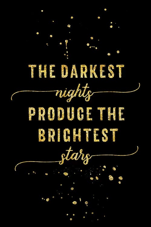 Gold The Darkest Nights Produce The Brightest Stars by Melanie Viola wall art
