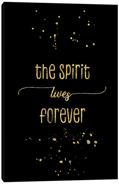 Gold The Spirit Lives Forever Canvas Art Print - Black, White & Gold Art