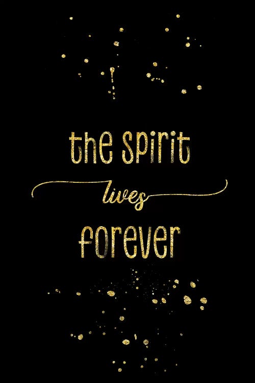 Gold The Spirit Lives Forever