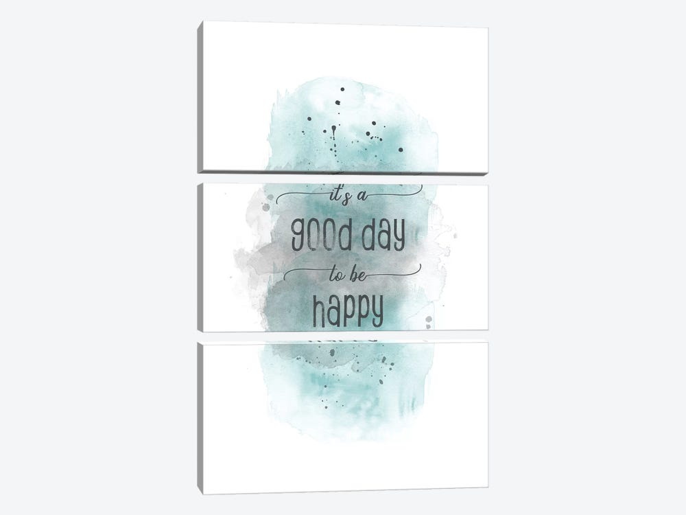 It Is A Good Day To Be Happy Teal by Melanie Viola 3-piece Canvas Print