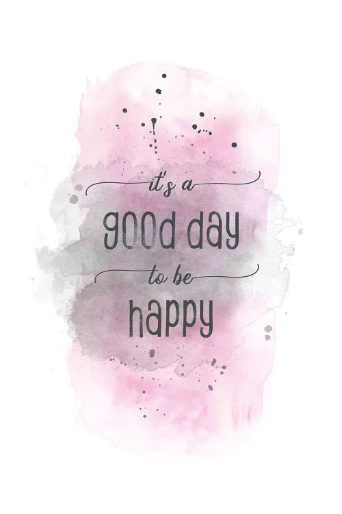 It Is A Good Day To Be Happy Pink by Melanie Viola wall art