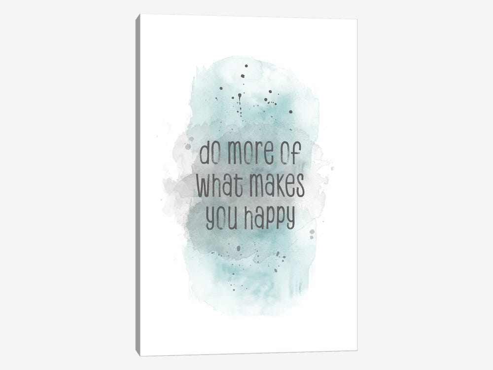 Do More Of What Makes You Happy | Watercolor Turquoise by Melanie Viola 1-piece Art Print