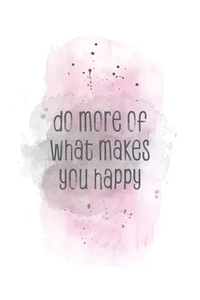 Do More Of What Makes You Happy | Watercolor Pink by Melanie Viola canvas print