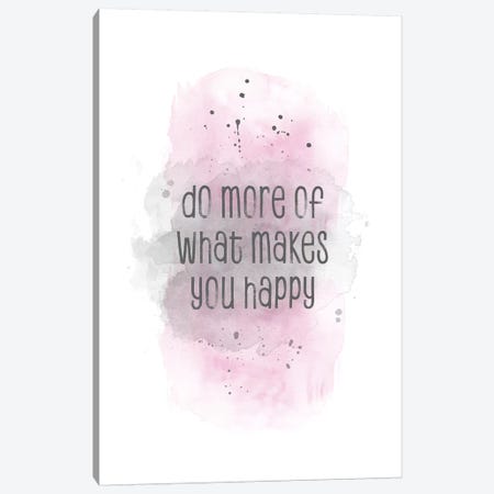 Do More Of What Makes You Happy | Watercolor Pink Canvas Print #MEV328} by Melanie Viola Canvas Print