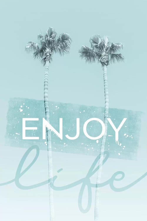 Idyllic Palm Trees In Turquoise - Enjoy Life by Melanie Viola wall art