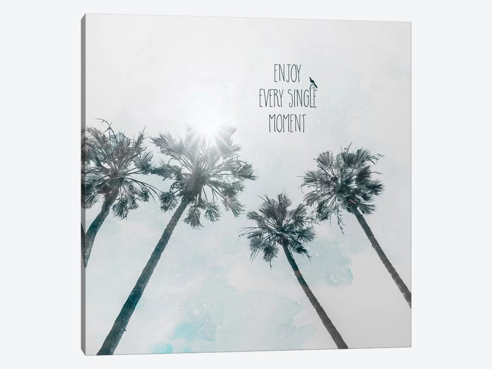 Palm Trees In The Sun | Enjoy Every Single Moment by Melanie Viola 1-piece Canvas Print