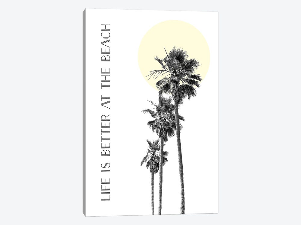 Life Is Better At The Beach | Palm Trees by Melanie Viola 1-piece Canvas Art Print