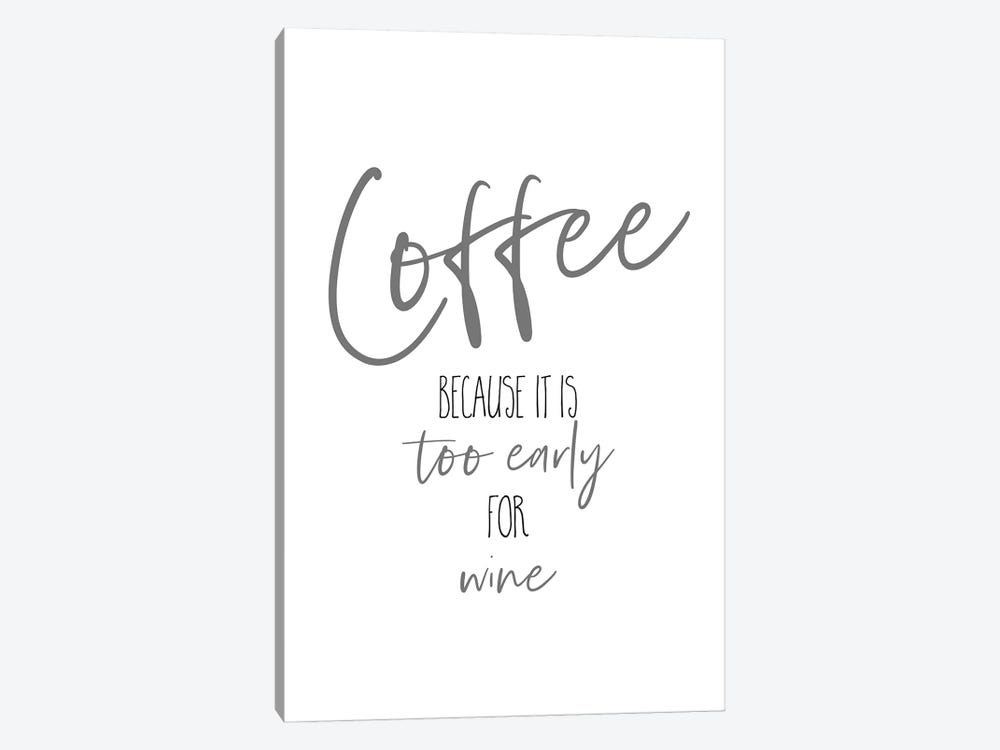 Coffee - Too Early For Wine I by Melanie Viola 1-piece Canvas Wall Art