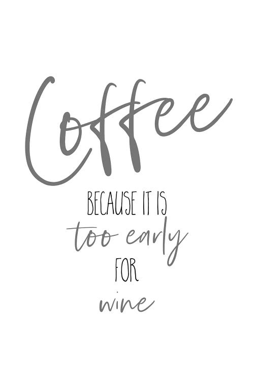 Coffee - Too Early For Wine I