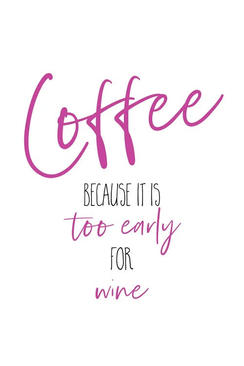 Coffee - Too Early For Wine II