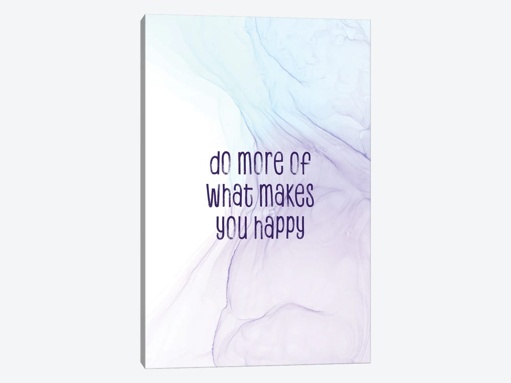 Do More Of What Makes You Happy | Floating Colors by Melanie Viola 1-piece Canvas Art Print