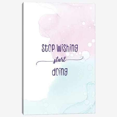 Stop Wishing Start Doing | Floating Colors Canvas Print #MEV733} by Melanie Viola Canvas Wall Art