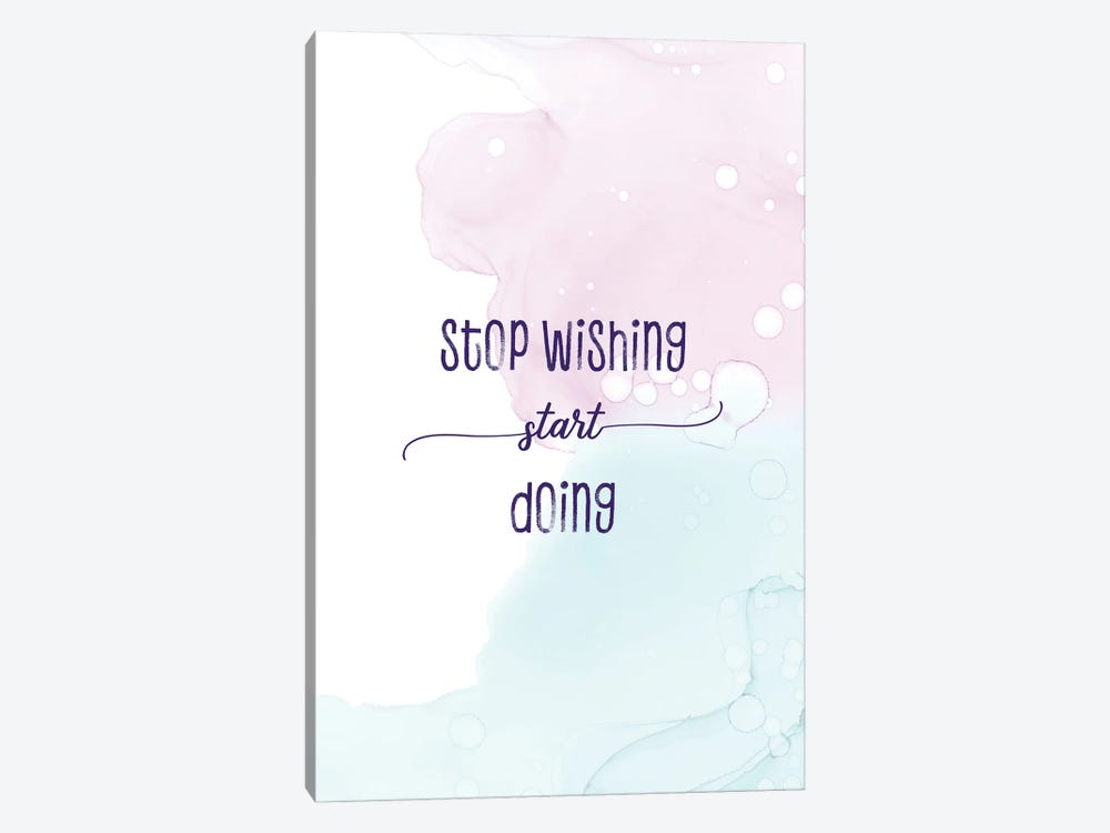 Stop Wishing Start Doing | Floating Colors by Melanie Viola 1-piece Canvas Art Print