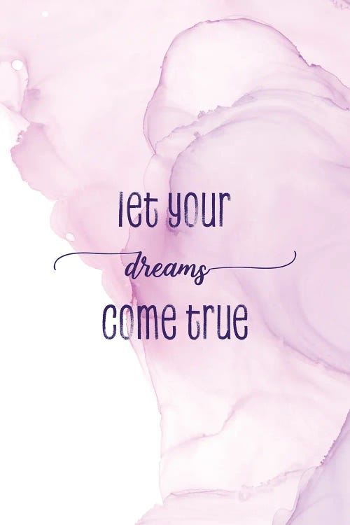 Let Your Dreams Come True | Floating Colors