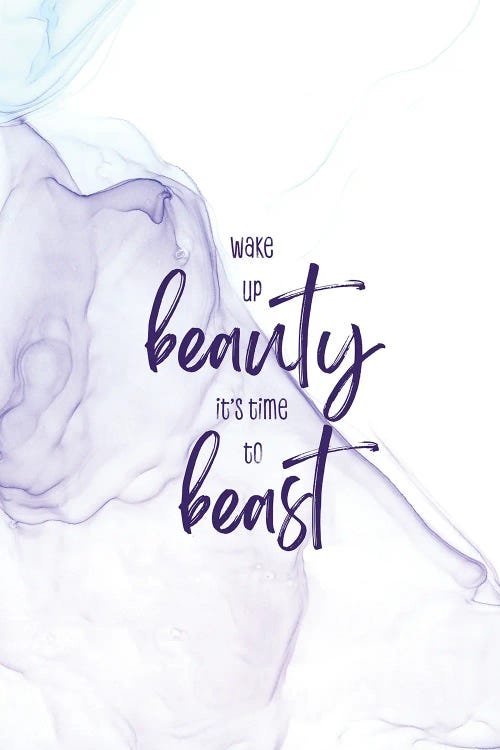 Wake Up Beauty It’S Time To Beast | Floating Colors