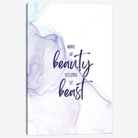 Wake Up Beauty It’S Time To Beast | Floating Colors Canvas Print #MEV736} by Melanie Viola Canvas Print