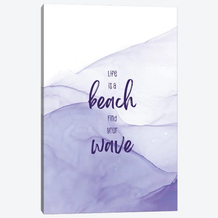 Life Is A Beach. Find Your Wave. | Floating Colors Canvas Print #MEV737} by Melanie Viola Canvas Art Print