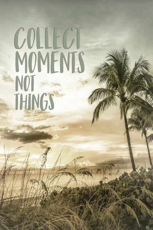 Collect Moments Not Things | Sunset