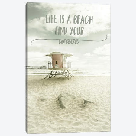 Life Is A Beach. Find Your Wave. | Beachscape Canvas Print #MEV762} by Melanie Viola Canvas Art Print