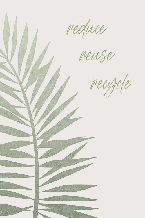 Reduce - Reuse - Recycle