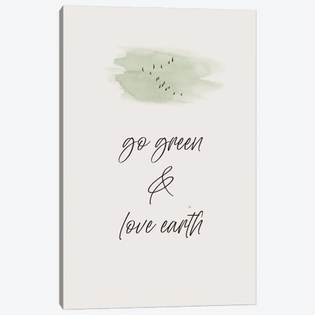 Go Green - Love Earth Canvas Print #MEV885} by Melanie Viola Art Print