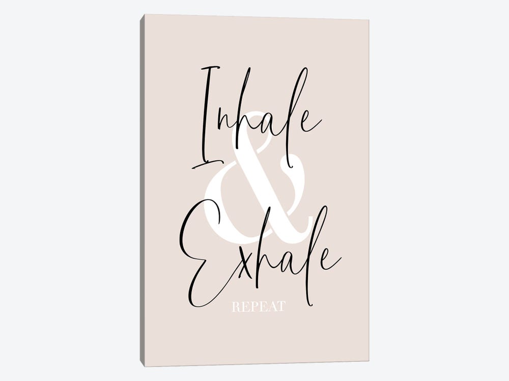 Inhale And Exhale - Repeat by Melanie Viola 1-piece Canvas Print
