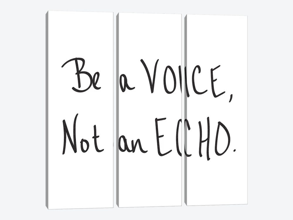 Be A Voice, Not An Echo by Nature Magick 3-piece Canvas Art Print