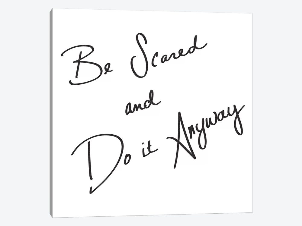 Be Scared And Do It Anyway by Nature Magick 1-piece Canvas Artwork