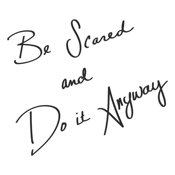 Inspirational Office: Be Scared And Do It Anyway by Nature Magick