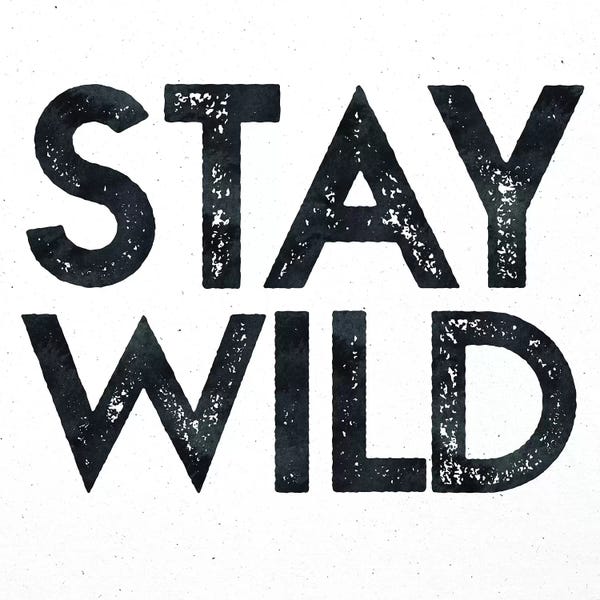 Nature Magick: Stay Wild I by Nature Magick