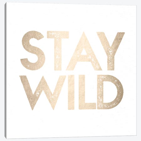 Stay Wild II Canvas Print #MGK155} by Nature Magick Art Print
