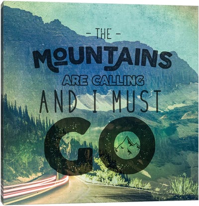 The Mountains Are Calling And I Must Go Canvas Art Print - Travel Journal