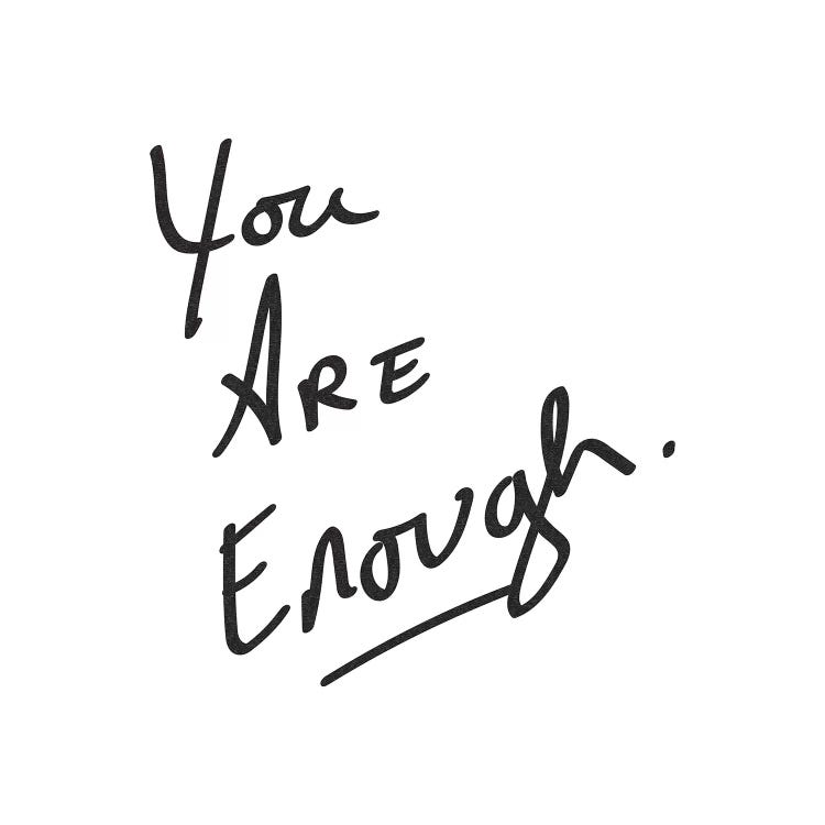 You Are Enough