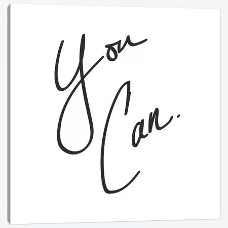 You Can. Canvas Print #MGK202} by Nature Magick Canvas Artwork