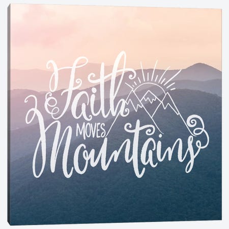 Faith Moves Mountains In Misty Mountain Sunset Canvas Print #MGK279} by Nature Magick Canvas Print
