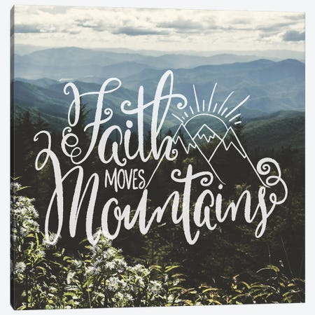 Faith Moves Mountains In Mountain Wildflowers Canvas Print #MGK280} by Nature Magick Canvas Wall Art