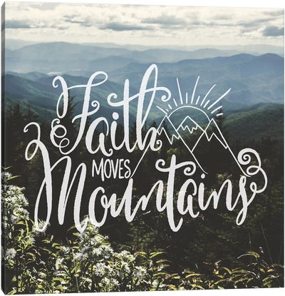 Faith Moves Mountains In Mountain Wildflowers Canvas Art Print - Trekking