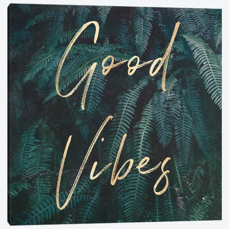 Good Vibes Greenery Ferns Gold Canvas Print #MGK289} by Nature Magick Canvas Art