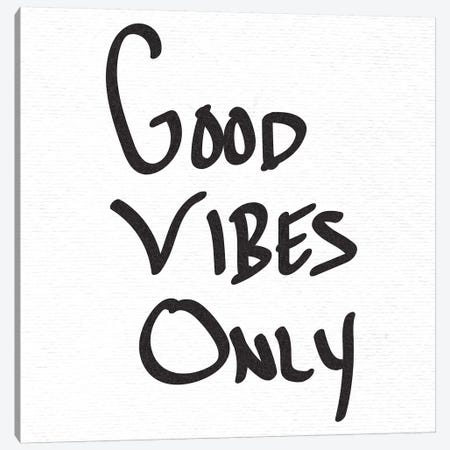 Good Vibes Only In Black and White Canvas Print #MGK290} by Nature Magick Art Print