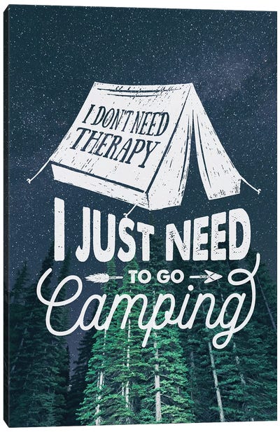 I Just Need Camping In Green Forest Stars Portrait Canvas Art Print - Camping Art