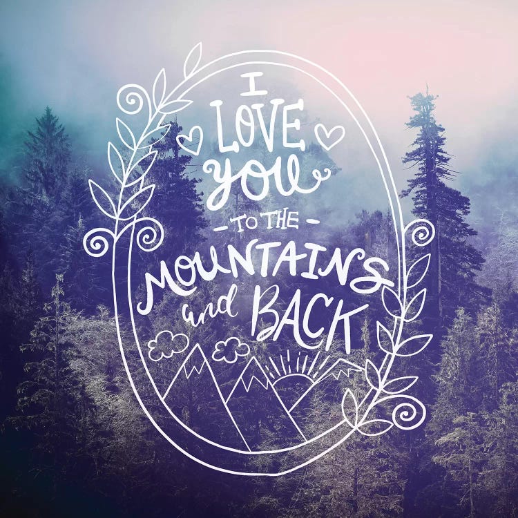 I Love You To The Mountains In Vintage Forest