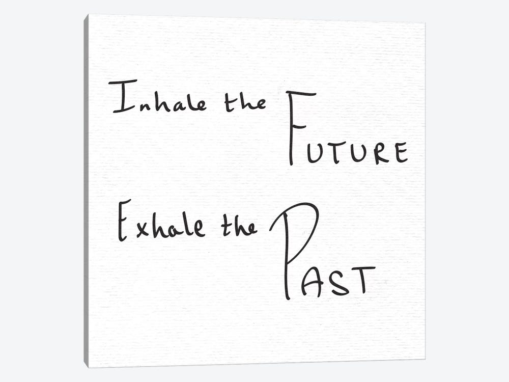 In Inhale The Future Exhale The Past Handwritten by Nature Magick 1-piece Canvas Art Print