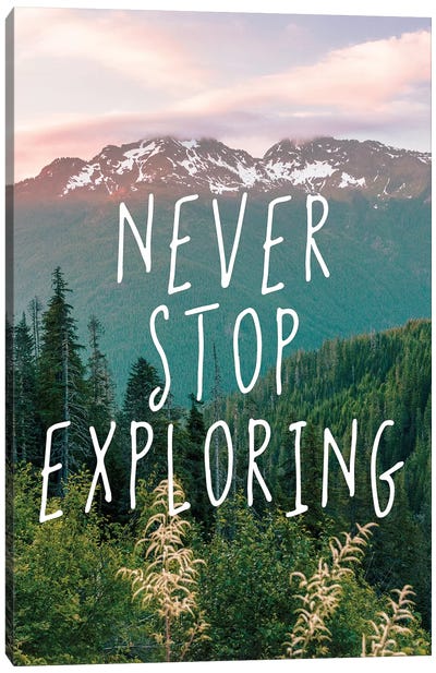 Never Stop Exploring Adventure In Canvas Art Print - Nature Magick